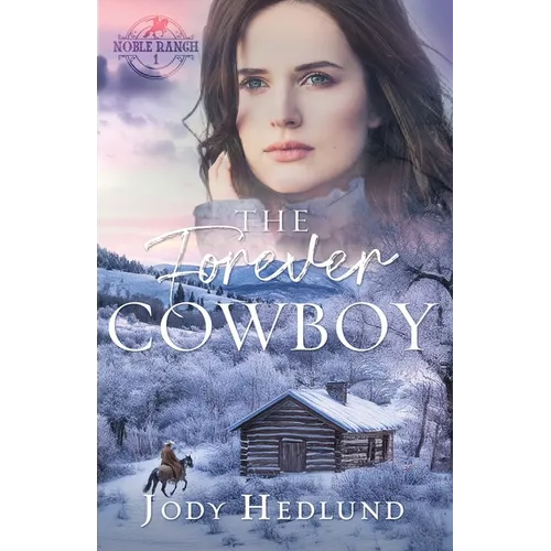 The Forever Cowboy: A Sweet Historical Romance - Paperback