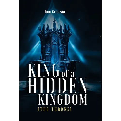 King of a Hidden Kingdom - Hardcover