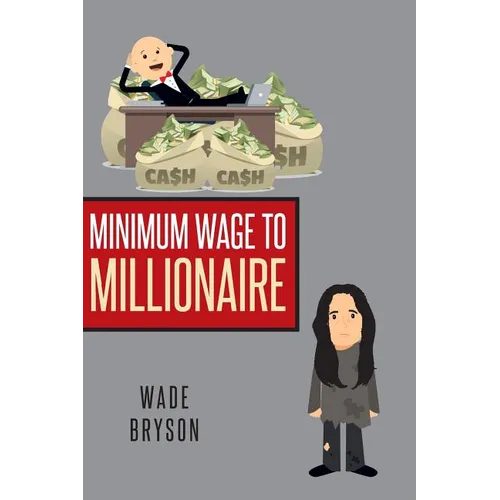 Minimum Wage to Millionaire - Paperback