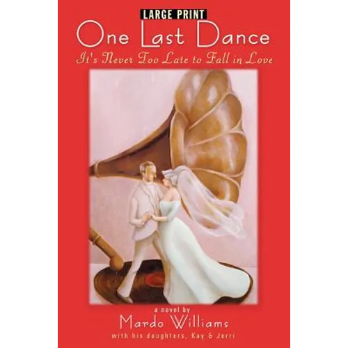 One Last Dance: It's Never Too Late to Fall in Love (Large Print) - Paperback
