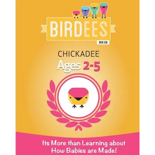It's More Than Learning about How Babies are Made!: Chickadee Ages 2-5 - Paperback