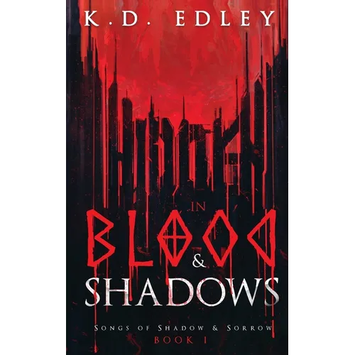 Hidden in Blood & Shadows: Songs of Shadow & Sorrow Book 1 - Paperback