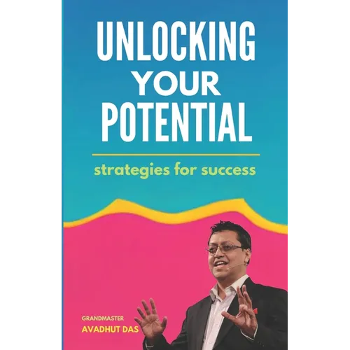 Unlocking Your Potential: Strategies for Success - Paperback