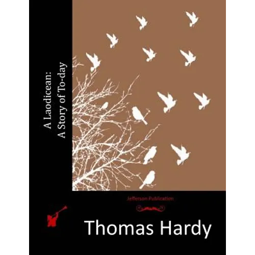 A Laodicean: A Story of To-day - Paperback
