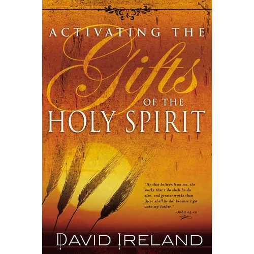 Activating the Gifts of the Holy Spirit - Paperback