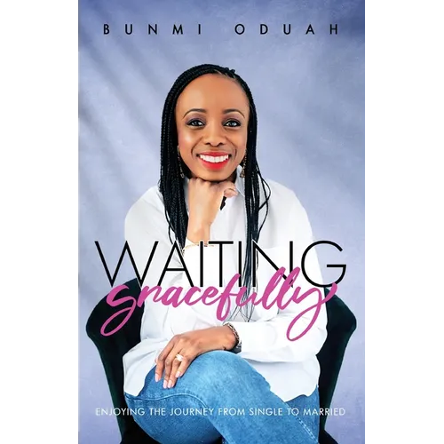 Waiting Gracefully: Enjoying the Journey from Single to Married - Paperback