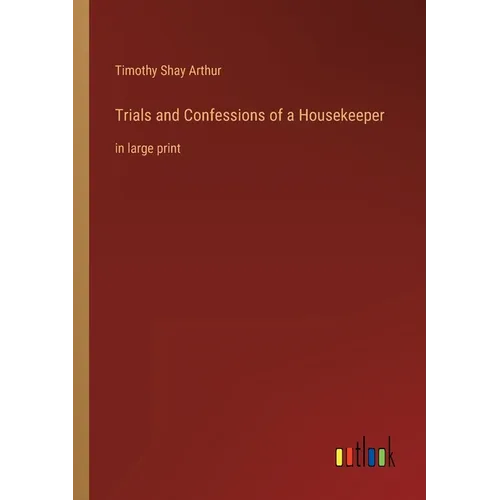 Trials and Confessions of a Housekeeper: in large print - Paperback