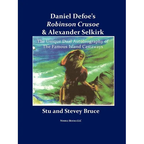 Daniel Defoe's Robinson Crusoe and Alexander Selkirk - Paperback
