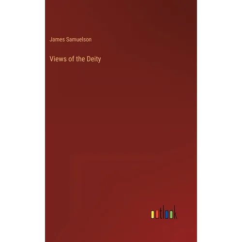 Views of the Deity - Hardcover