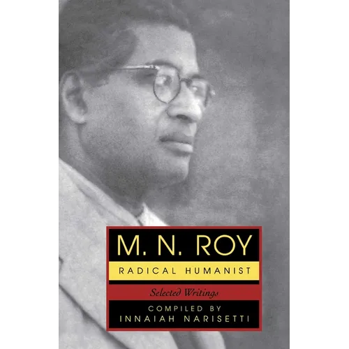 M.N. Roy: Radical Humanist: Selected Writings - Paperback