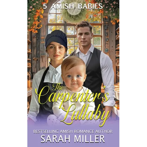 The Carpenter's Lullaby: 5 Amish Babies - Paperback