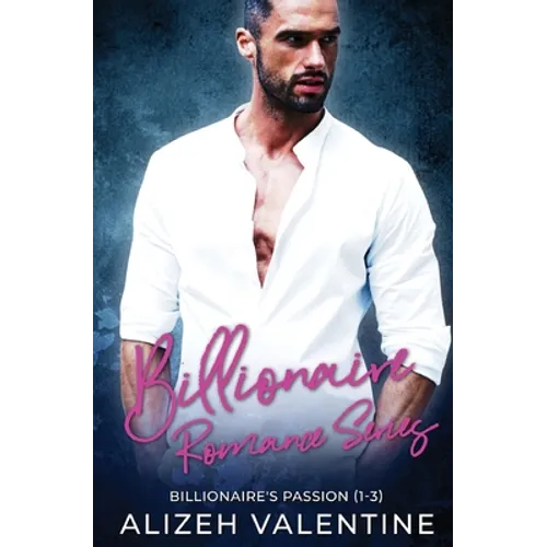 Billionaire Romance Series: Billionaire's Passion 1-3 - Paperback