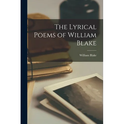 The Lyrical Poems of William Blake - Paperback