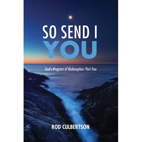 So Send I You: God's Progress of Redemption: Part Two - Paperback
