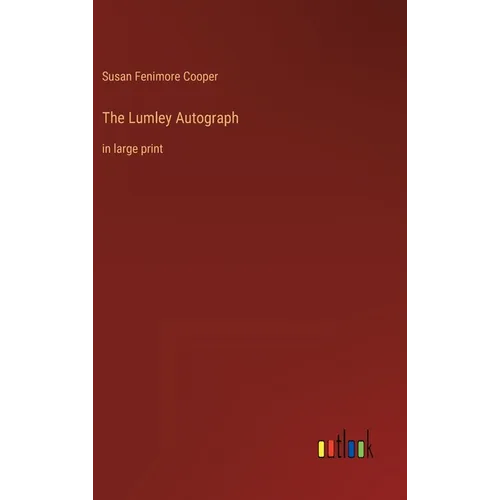 The Lumley Autograph: in large print - Hardcover
