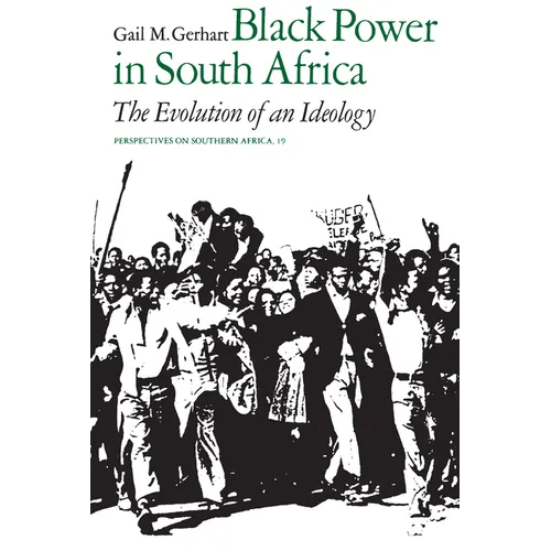 Black Power in South Africa: The Evolution of an Ideology Volume 19 - Paperback