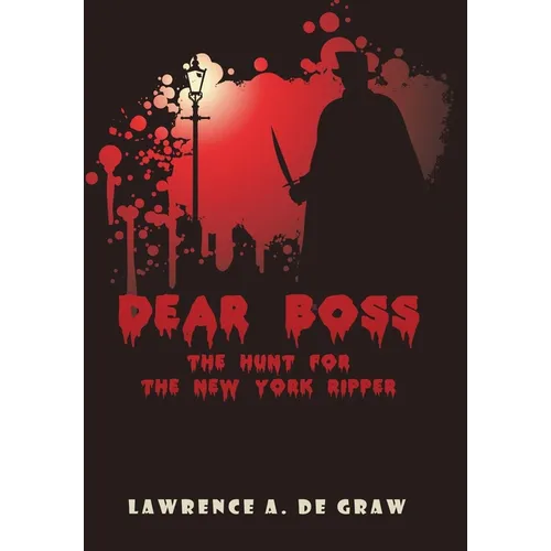 Dear Boss: The Hunt for the New York Ripper - Hardcover