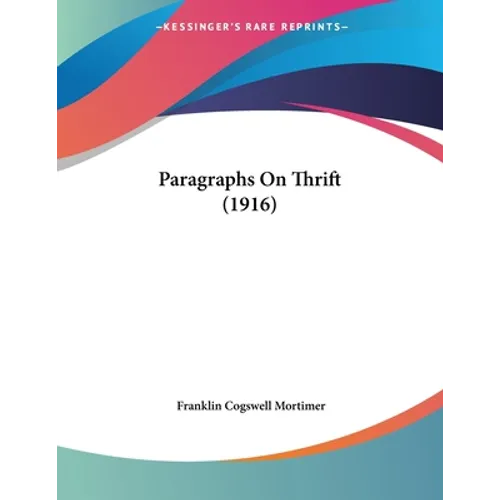 Paragraphs On Thrift (1916) - Paperback