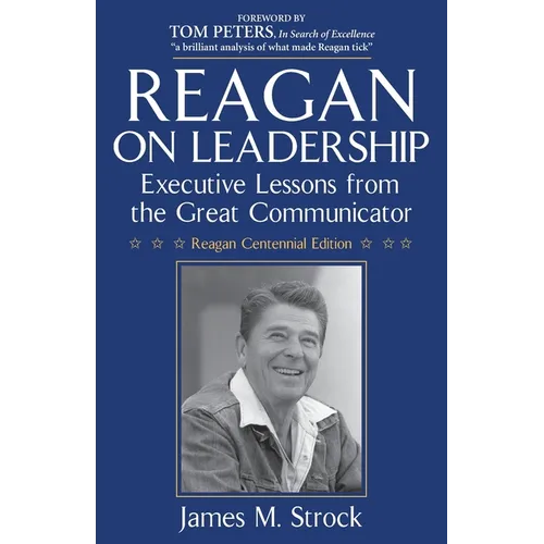 Reagan on Leadership: Executive Lessons from the Great Communicator - Paperback