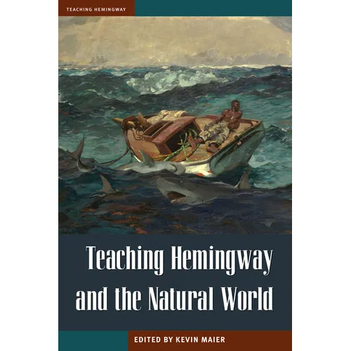 Teaching Hemingway and the Natural World - Paperback