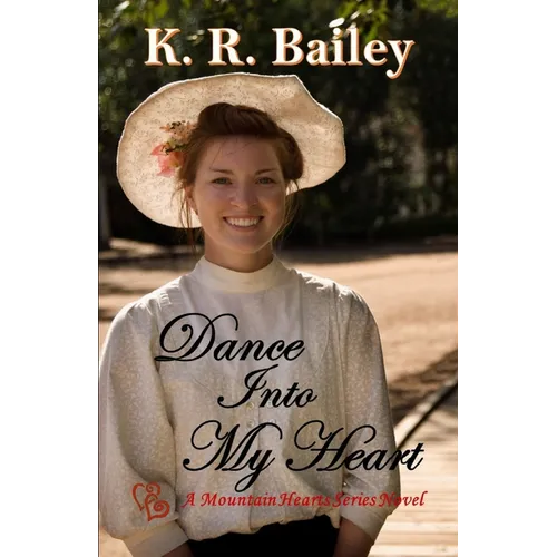 Dance Into My Heart: A sweet Western Romance - Paperback