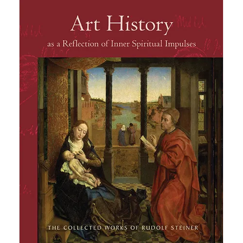 Art History as a Reflection of Inner Spiritual Impulses: (Cw 292) Volume 292 - Paperback