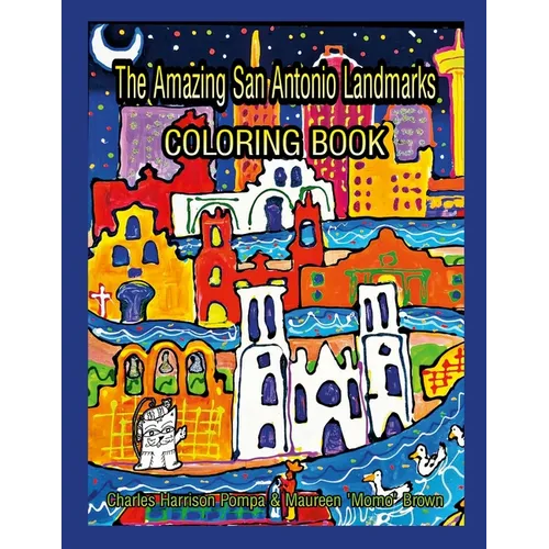 The Amazing San Antonio Landmarks Coloring Book - Paperback