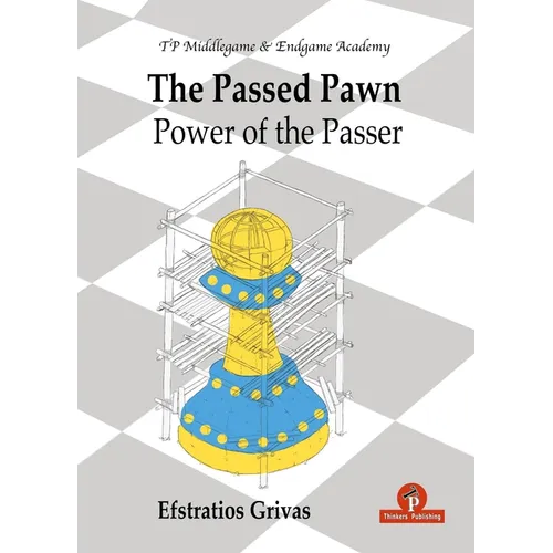 The Passed Pawn: Power of the Passer - Paperback