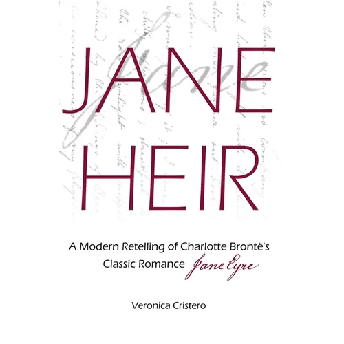 Jane Heir: A Modern Retelling of Charlotte Brontë's Classic Romance Jane Eyre - Paperback