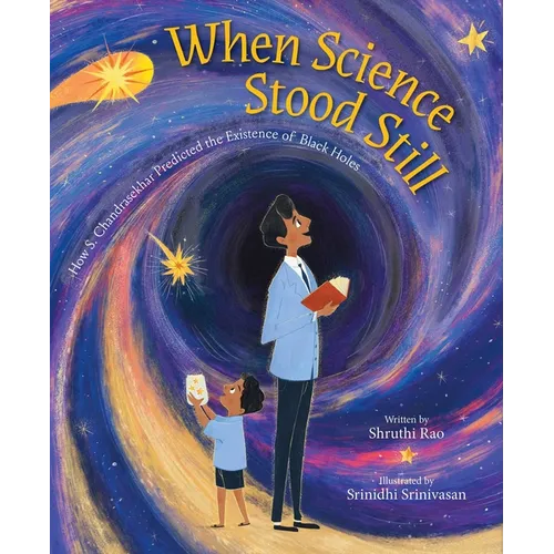 When Science Stood Still: How S. Chandrasekhar Predicted the Existence of Black Holes - Hardcover