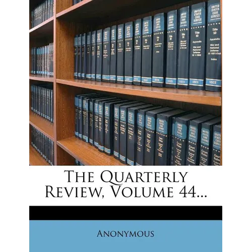 The Quarterly Review, Volume 44... - Paperback