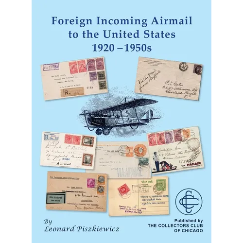 Foreign Incoming Airmail to the United States 1920 - 1950s - Hardcover
