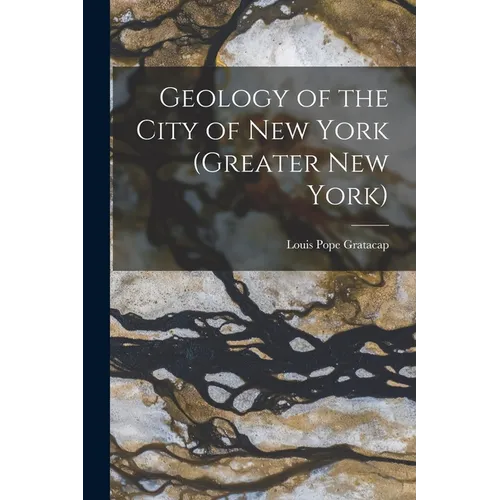 Geology of the City of New York (Greater New York) - Paperback