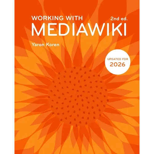 Working with MediaWiki, 2nd edition - Paperback