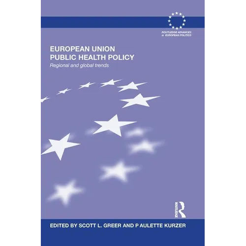 European Union Public Health Policy: Regional and global trends - Paperback
