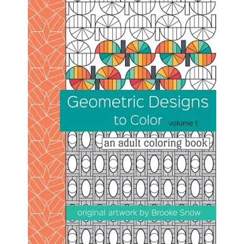 Geometric Designs to Color: An Adult Coloring Book - Paperback