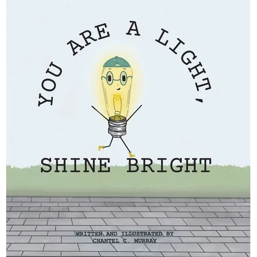 You Are a Light, Shine Bright - Hardcover