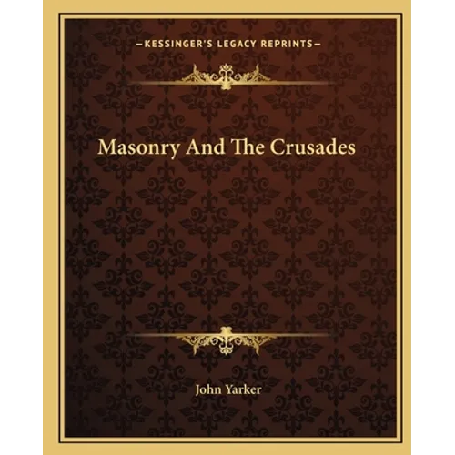 Masonry And The Crusades - Paperback