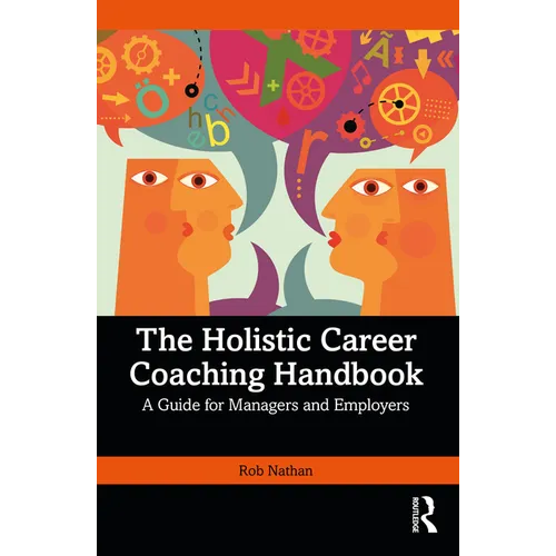 The Holistic Career Coaching Handbook: A Guide for Managers and Employers - Paperback