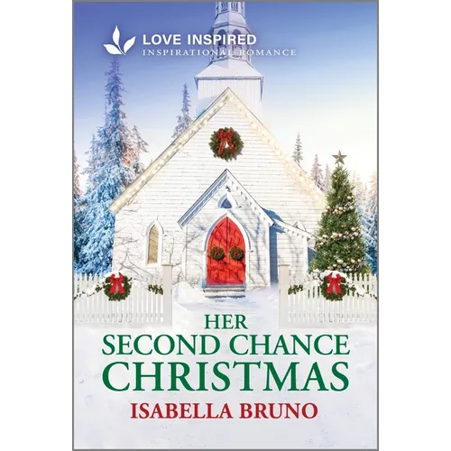 Her Second Chance Christmas: An Uplifting Inspirational Romance - Mass Market Paperbound