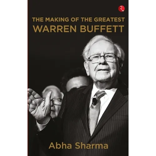 The Making Of The Greatest Warren Buffett - Paperback