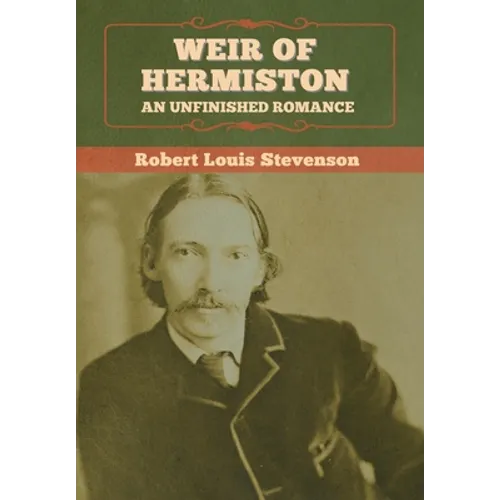 Weir of Hermiston: An Unfinished Romance - Hardcover