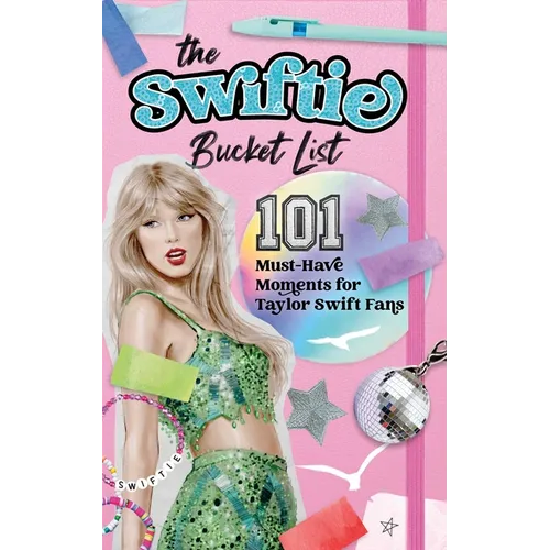 Swiftie Bucket List: 101 Must-Have Moments for Taylor Swift Fans - Paperback