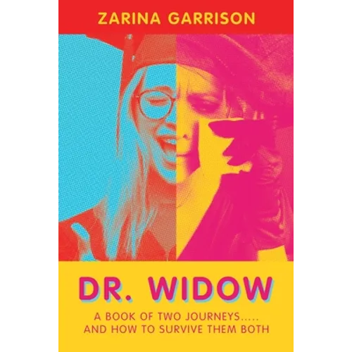 Dr. Widow: A Book of Two Journeys..... and How to Survive Them Both - Paperback