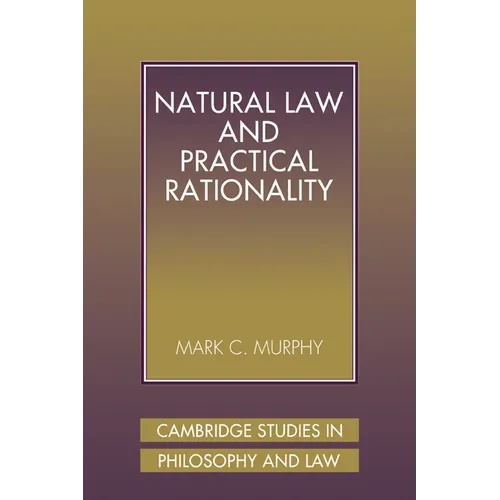 Natural Law and Practical Rationality - Paperback