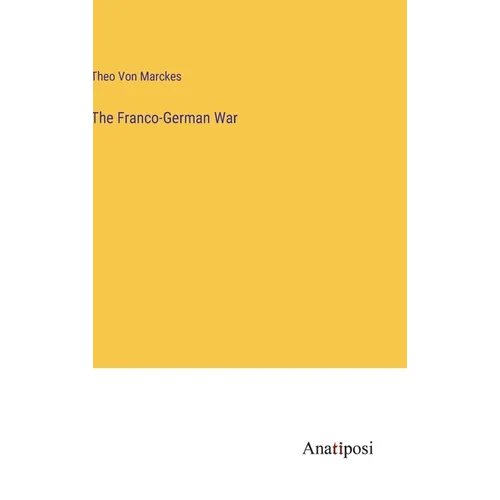 The Franco-German War - Hardcover