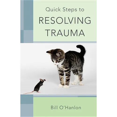 Quick Steps to Resolving Trauma - Paperback