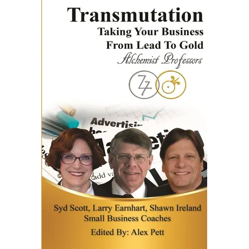 Transmutation: Taking Your Business From Lead To Gold - Paperback