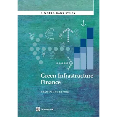 Green Infrastructure Finance: Framework Report - Paperback