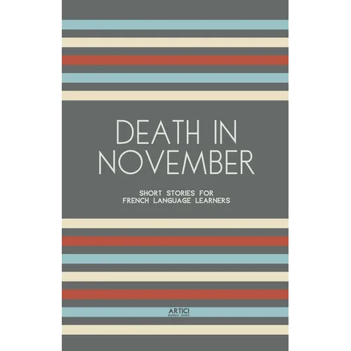 Death In November: Short Stories for French Language Learners - Paperback